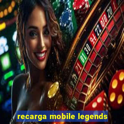 recarga mobile legends